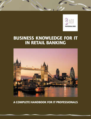 Business Knowledge for IT in Retail Banking -  Essvale Corporation Limited
