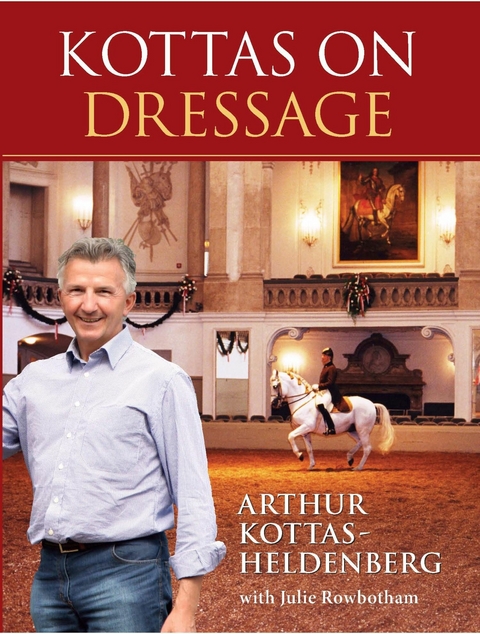 Kottas on Dressage -  Arthur Kottas-Heldenberg