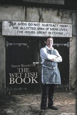 The Wet Fish Book - Simon Bennett