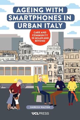 Ageing with Smartphones in Urban Italy - Shireen Walton