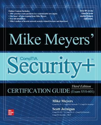 Mike Meyers' CompTIA Security+ Certification Guide, Third Edition (Exam SY0-601) - Mike Meyers, Scott Jernigan