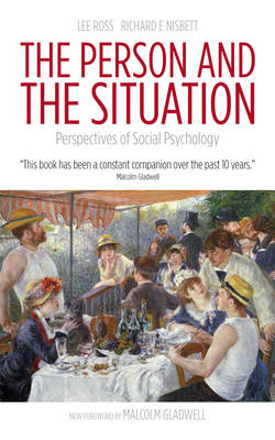 Person and the Situation -  Richard E. Nisbett,  Lee Ross