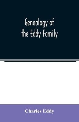 Genealogy of the Eddy family - Charles Eddy