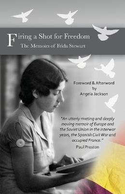 Firing a Shot for Freedom - Frida Stewart