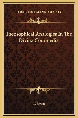 Theosophical Analogies In The Divina Commedia - L Scram