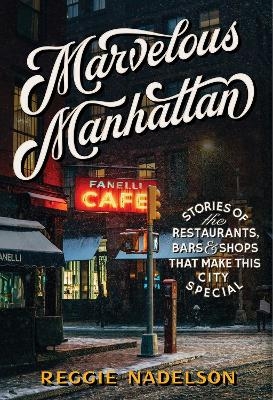 Marvelous Manhattan - Reggie Nadelson