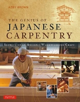 The Genius of Japanese Carpentry - Brown, Azby