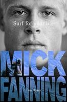 Surf For Your Life -  Tim Baker,  Mick Fanning