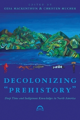 Decolonizing "Prehistory - 