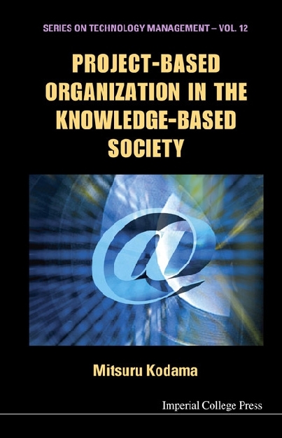 PROJECT-BASED ORGANIZATN IN THE KNOW... - Mitsuru Kodama