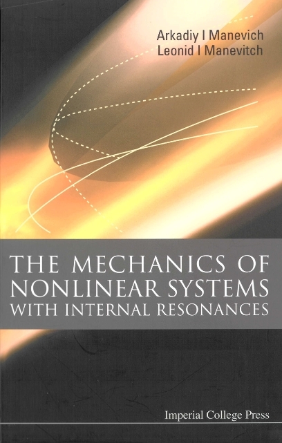 MECHANICS OF NONLINEAR SYSTEMS WITH IN.. - Leonid Manevitch, Arkadiy I Manevich