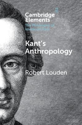Anthropology from a Kantian Point of View - Robert B. Louden