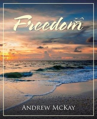 Freedom - Andrew McKay