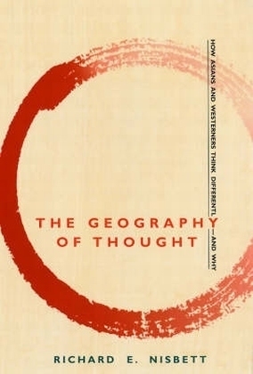 Geography of Thought -  Richard E. Nisbett