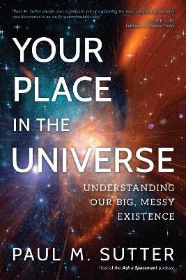 Your Place in the Universe - Paul M. Sutter