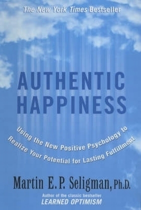 Authentic Happiness -  Martin Seligman