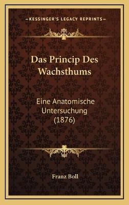 Das Princip Des Wachsthums - Franz Boll