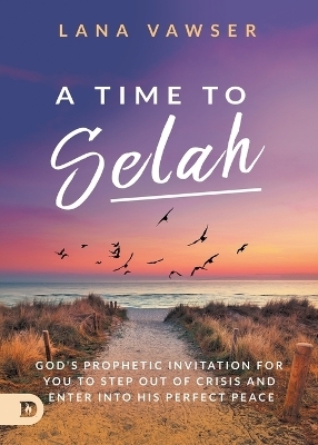 A Time to Selah - Lana Vawser