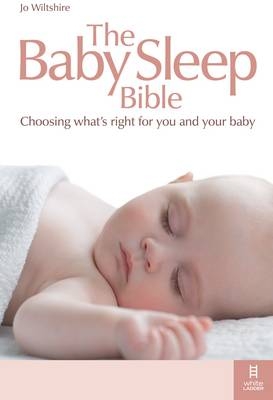 Baby Sleep Bible -  Wiltshire Jo Wiltshire