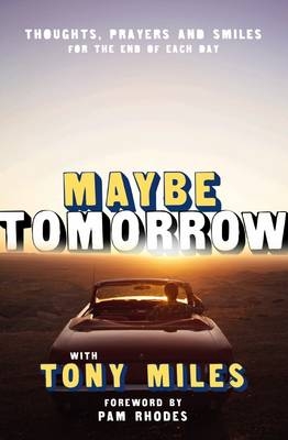Maybe Tomorrow -  Tony Miles