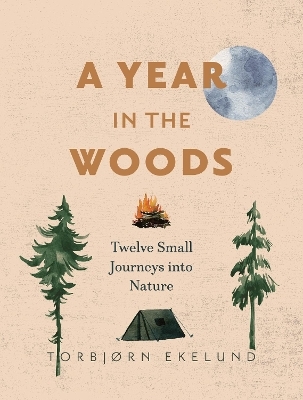 A Year in the Woods - Torbjrn Ekelund