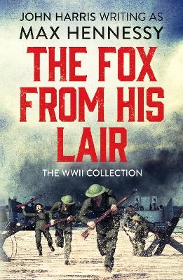The Fox From His Lair - Max Hennessy