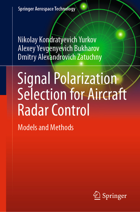 Signal Polarization Selection for Aircraft Radar Control - Nikolay Kondratyevich Yurkov, Alexey Yevgenyevich Bukharov, Dmitry Alexandrovich Zatuchny