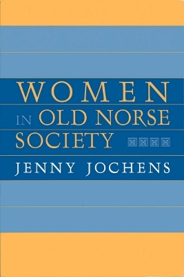 Women in Old Norse Society - Jenny Jochens