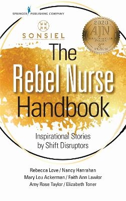 The Rebel Nurse Handbook - 