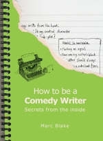 How To Be A Comedy Writer -  Marc Blake
