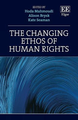 The Changing Ethos of Human Rights - 