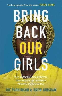 Bring Back Our Girls - Joe Parkinson, Drew Hinshaw