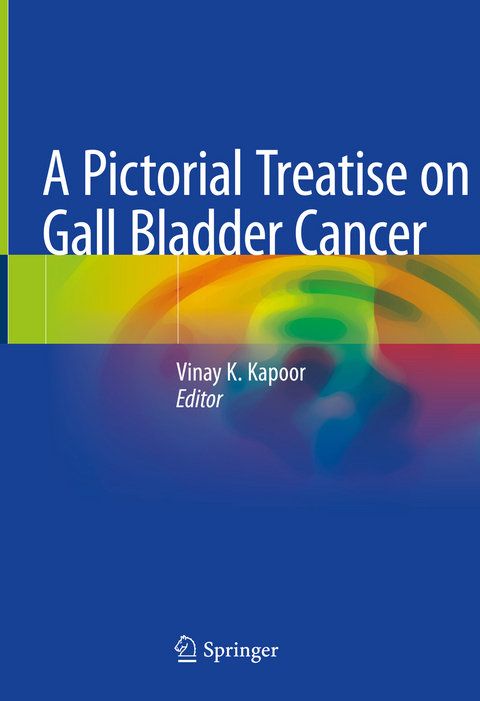 A Pictorial Treatise on Gall Bladder Cancer - 