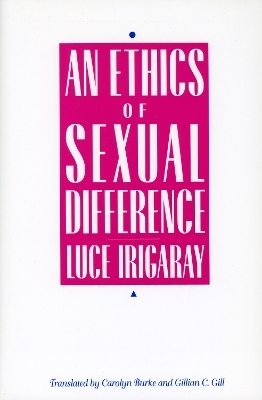 An Ethics of Sexual Difference - Luce Irigaray