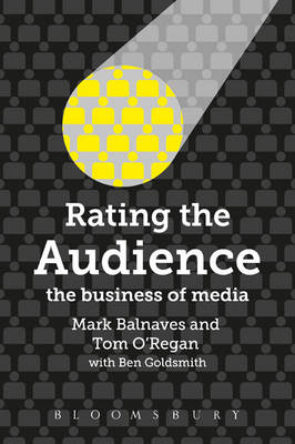 Rating the Audience -  Prof. Mark Balnaves,  Dr. Ben Goldsmith,  Prof. Tom O'Regan