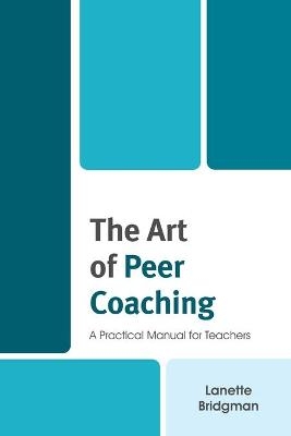 The Art of Peer Coaching - Lanette Bridgman