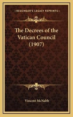 The Decrees of the Vatican Council (1907) - 