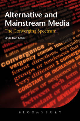 Alternative and Mainstream Media -  Linda Jean Kenix