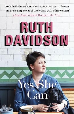 Yes She Can - Ruth Davidson