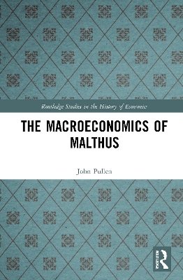The Macroeconomics of Malthus - John Pullen