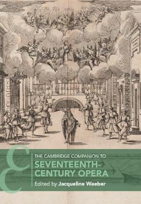 The Cambridge Companion to Seventeenth-Century Opera - 