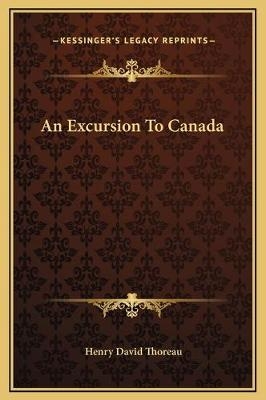 An Excursion To Canada - Henry David Thoreau