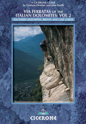Via Ferratas of the Italian Dolomites: Vol 2 -  Graham Fletcher,  John Smith