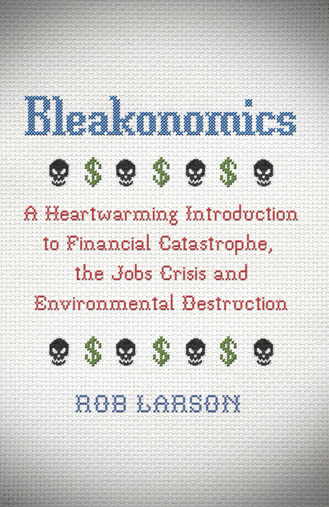 Bleakonomics - Rob Larson