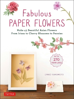 Fabulous Paper Flowers - Emiko Yamamoto