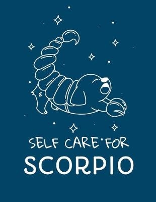 Self Care For Scorpio - Patricia Larson