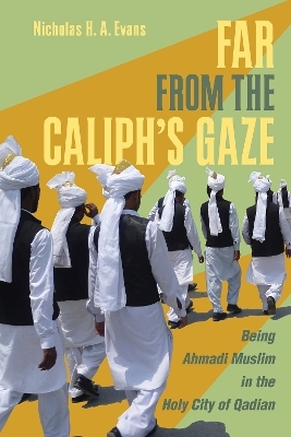 Far from the Caliph's Gaze - Nicholas H. A. Evans