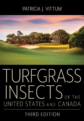 Turfgrass Insects of the United States and Canada - Patricia J. Vittum