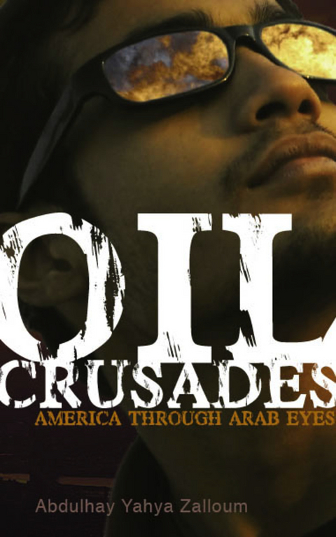 Oil Crusades - Abdulhay Yahya Zalloum