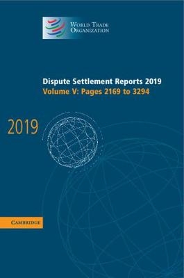 Dispute Settlement Reports 2019: Volume 5, Pages 2169 to 3294 -  World Trade Organization